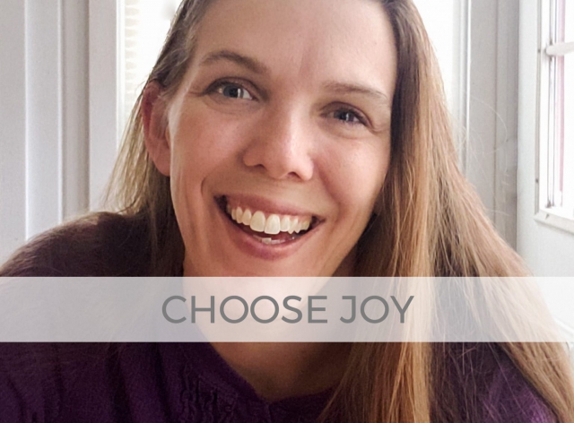 No Matter What, Choose Joy | prodigalpieces.com