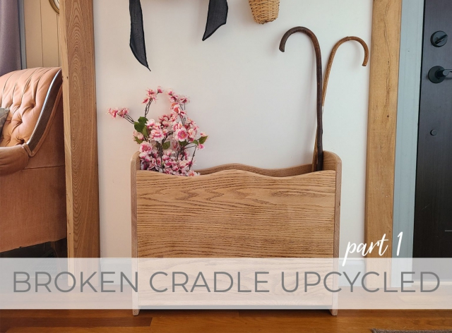 Broken Cradle Upcycled Part 1 by Larissa of Prodigal Pieces | prodigalpieces.com