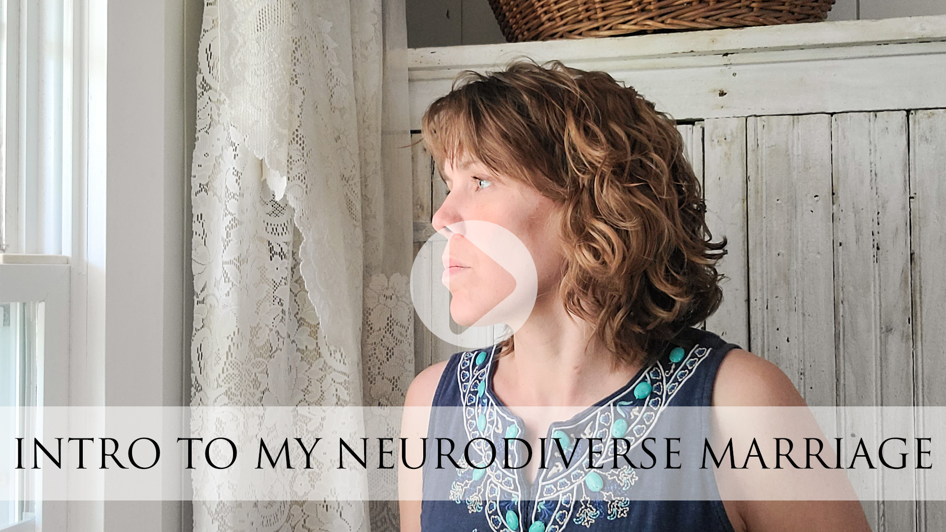 Vlog about the Intro to My Neurodiverse Marriage | prodigalpieces.com #prodigalpieces