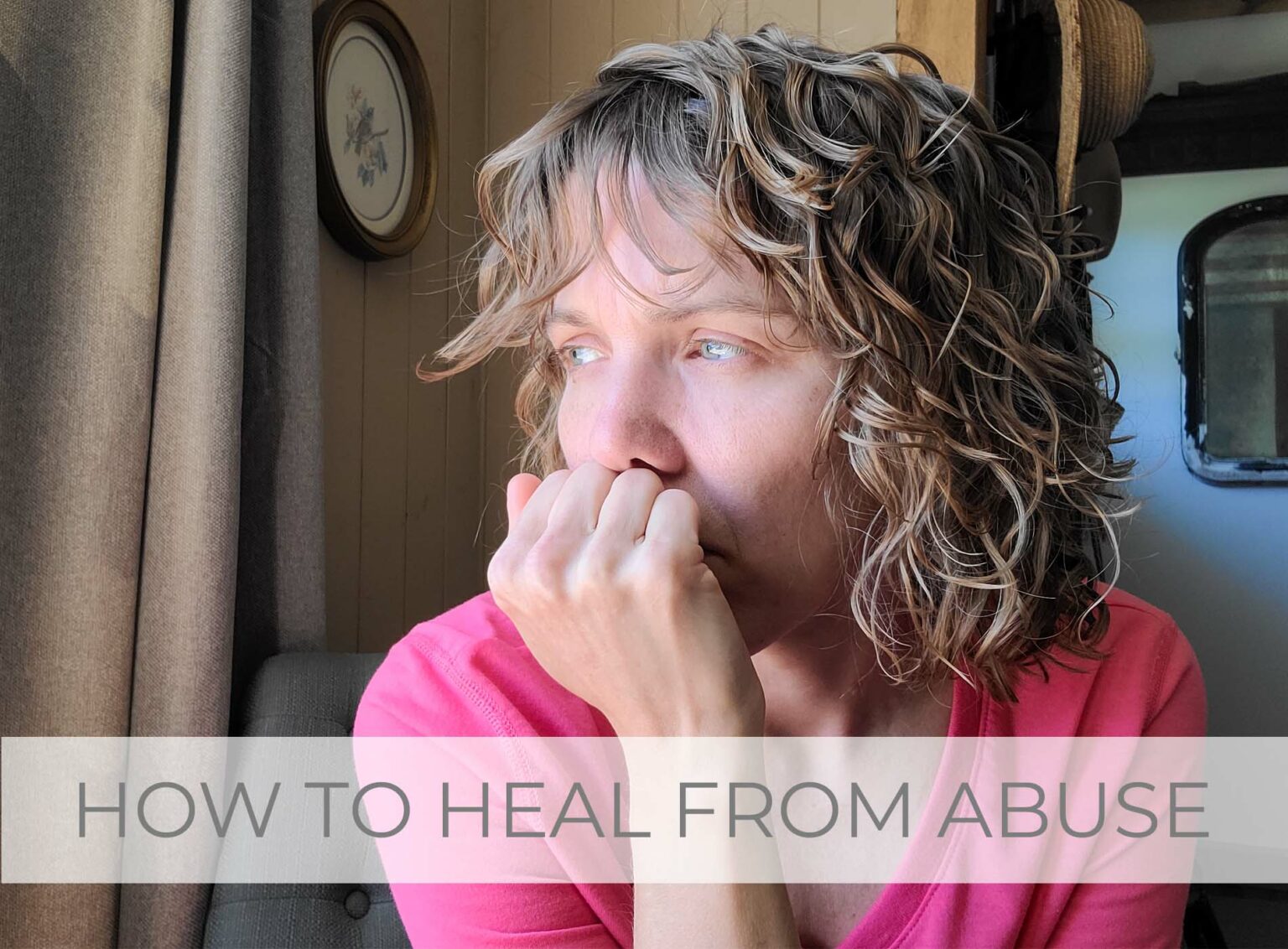 How to Heal from Abuse by Livin' Real with Larissa | livinrealwithlarissa.com #livinrealwithlarissa
